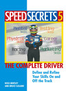 Speed Secrets 5 (eBook): The Complete Driver